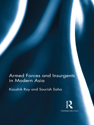 cover image of Armed Forces and Insurgents in Modern Asia